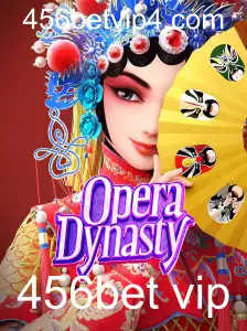 Descubra o Fascinante Mundo de OperaDynasty no 456bet VIP